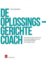 Van Dam Chris De Oplossingsgerichte Coach Een Praktisch Boek Met Een Focus Op De Oplossingsgerichte Visie De Coachcompetentie Boeken Nieuwe Boeken Coaching