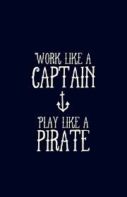 Play Like A Pirate By Lalakay Words Sayings Inspirational Quotes