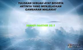 Maybe you would like to learn more about one of these? Soal Tuliskan Sebuah Ayat Beserta Artinya Yang Menjelaskan Gambaran Malaikat Penulis Cilik