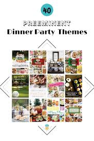 You can also make the dinner party a themed event to help inform your decorations and arrangements. 40 Dinner Party Themes Intentional Hospitality
