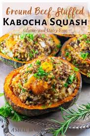 Ground Beef Stuffed Kabocha Squash A Meal In Mind Recipe Chicken And Butternut Squash Kabocha Squash Recipes