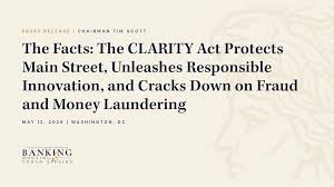 The Facts: The CLARITY Act Protects Main Street, Unleashes Responsible Innovation, and Cracks Down on Fraud and Money Laundering
