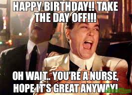 Healthcare workers can sign up for a chance to get free burritos. Happy Birthday Take The Day Off Meme Memeshappen