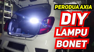 Check spelling or type a new query. D I Y Lampu Bonet Belakang Perodua Axia Youtube