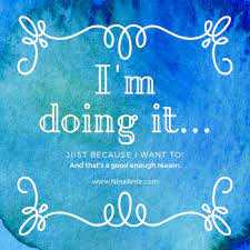 Do It Because You Want To Nina Amir