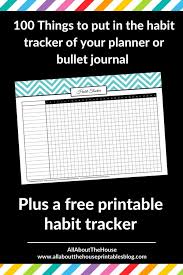 By purchasing an item through an affiliate link, i earn a small commission at no extra cost to you. 100 Things To Put In Your Habit Tracker Of Your Planner Or Bullet Journal Plus Free Printable Habit Tracker All About Planners