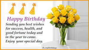 Birthday Message For Mother Wishing Good Health Happy Birthday Wishes Card Sending You Best Wishes For Success Health And Good Fortune Toda Success Wishes Best Wishes For Success Happy Birthday Wishes Cards