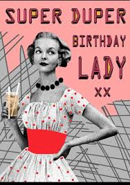 Hello cutie pie, i just simply. Super Duper Birthday Lady Happy Birthday Woman Birthday Meme Happy Birthday Vintage