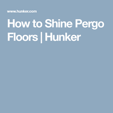 How To Shine Pergo Floors Hunker Pergo Flooring Pergo Cleaning Pergo Floors