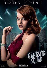 Gangster squad is a 2013 crime drama inspired by the true story of the 'unauthorized' efforts of a special task force formed by the los angeles police department in 1949 to deal with an influx of organized crime occurring in the city. Movie Poster Inspiration Gangster Squad Gangster Squad Emma Stone Gangster