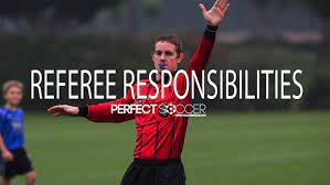 Soccer Basics - Referee Responsibilities – Perfect Soccer Skills