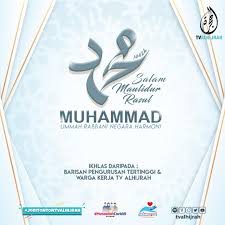 Pada hari ini setiap tahun, umat islam diseluruh dunia akan. Raikan Maulidur Rasul Di Tv Alhijrah Alhijrah Online