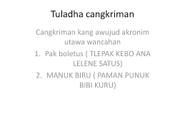 A.karla dheren tegese mbakar tela sumendhe keren. Tuladha Cangkriman Cangkriman Kang Awujud Akronim Utawa Wancahan Ppt Download