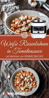Ein Leckeres Rezept Mit Weisse Riesenbohnen Tomatensauce Und Feta Kase Die Herstellung Im Dampfdruck Multikocher Md 1000 In 2020 Rezepte Tomaten Sauce Tomatensauce