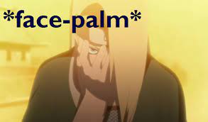 Facepalm Gif By Deidara The Akatsuki Deviantart Com On Deviantart Funny Naruto Memes Naruto Funny Facepalm Gif
