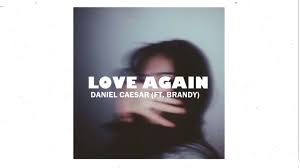 Listen to love again by brandy & daniel caesar, 312,668 shazams, featuring on тающий сахар, and daniel caesar: Love Again Daniel Caesar Ft Brandy Lyrics Youtube