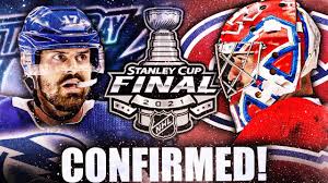 Cup final | lightning vs. Habs Vs Lightning For 2021 Stanley Cup Finals Confirmed Montreal Canadiens Vs Tampa Bay Nhl News Youtube