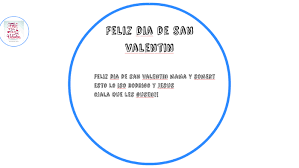 See authoritative translations of ¡feliz día de san valentín! Feliz Dia De San Valentin Mama Is Somert Esto Lo Ise Rodrigo By Rodrigo Alvarado On Prezi Next