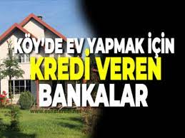 Köyde ev yapmak istiyorsanız devlet destekli köyde ev yapma kredisine başvurusu yapabilirsiniz. Koyde Ev Yapmak Icin Kredi Veren Bankalar Insaat Destegi Nisan 2021