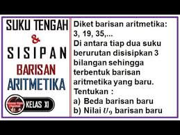 Nah sekarang yang akan kita pelajari itu bagaimana menentukan rumus beda baru dan banyak suku baru pada sisipan barisan aritmatika. Barisan Dan Deret Suku Tengah Dan Sisipan Barisan Aritmetika Latihan Soal Youtube