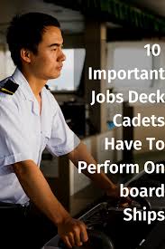 10 Important Jobs Deck Cadets Have To Perform On Board Ships Cadet Deck Merchant Navy