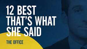 Is anything more michael scott than the phrase, that's what she said? The Best Of Michael S That S What She Said The Office Digital Exclusive Youtube