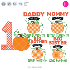 Download Little Pumpkin Birthday Svg Cut File Sets Kelly Lollar Designs
