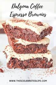 Dalgona Coffee Espresso Brownies This Celebrated Life Recipe Desserts Sweets Recipes Easy Dessert Recipes
