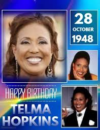 HAPPY 72nd BIRTHDAY Telma Louise Hopkins, singer and actress. Hopkins rose  to prominence as a member of the 1970s pop music group Tony Orlando and  Dawn, which had several number one songs.