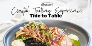 Curated Plate | Tide to Table: Coastal Tasting Experience