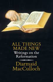 All Things Made New Writings On The Reformation Amazon Co