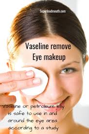 is vaseline bad for removing eye makeup