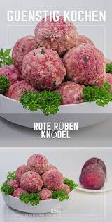 Rote Ruben Knodel Sind Eine Abwechslungsreiche Und Farbenfrohe Alternative Zum Rezept Fur Herkommliche Semmelkno Gunstig Kochen Kochen Fur Anfanger Hauptspeise