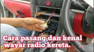 Maybe you would like to learn more about one of these? Cara Pasang Dan Mengenal Wayar Radio Kereta Proton Wira Waja Dan Seangkatan Dengannya Youtube
