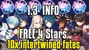Genshin Impact 1 3 Update Pick One Free 4 Star Character And Free 10x Intertwined Fates Youtube
