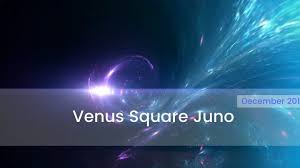 Venus Square Juno December 2019 Ask Astrology Blog