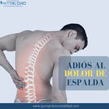 Centro Quiropractico Vitalidad Muchas Son Las Causas Que Originan El Dolor De Espalda Entre Ellas Son Las Malas Posturas Desequilibrios De La Columna Vertebral Envejecimiento Sedentarismo Golpes Caidas Entre Otros Decirle