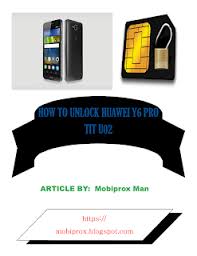 May 08, 2020 · model number= huawei y6 pro 2019 mrd lx2. How To Unlock Network On Your Huawei Y6 Pro Tit U02 Mt6582 Mobiprox Blogspot