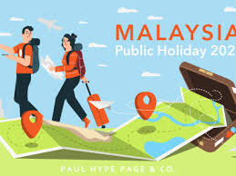 Additional public holiday is a federal public holiday in malaysia. Public Holiday Malaysia 2021 Employment Law For Ph