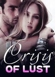 I appreciate the moboreader app as it does batch chapter . Read Crisis Of Lust Book Online Top Novels On Mobo Reader