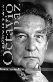 Las guerras culturales de Octavio Paz
