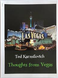 Thoughts from Vegas (Ted Karmilovich)
