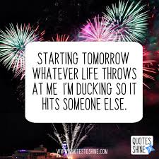 Little funny moments can surely turn the entire atmosphere into a hilarious mood. Funny New Year Quotes Images Manny Quote
