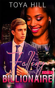 Falling For The Billionaire (BWWM Alpha Male Romance) by Toya Hill