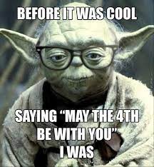 I made this for my loving boyfriend today who loves star wars and has recently introduced me to the movies as well. The Best May The 4th Be With You Memes Know Your Meme