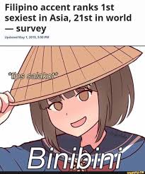 Filipino Accent Ranks1st Sexiest In Asia 21st In World Ifunny Filipino Funny Filipino Memes Anime Memes Funny