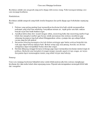 Mereka yang sentiasa menjaga kebersihan diri juga akan menjadi lebih yakin untuk berhadapan dengan orang lain. Cara Menjaga Kesihatan