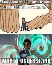 Karma Www Lolskinshop Com Lol League Of Legends League Memes League Of Legends Memes