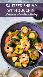 Freaking Fast Sauteed Shrimp With Zucchini Delightful Plate Recipe Sauteed Shrimp Recipes Food
