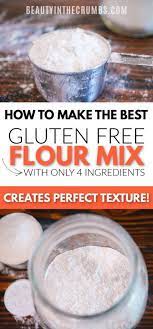Simple Gluten Free Flour Blend Recipe Gluten Free Flour Gluten Free Flour Recipe Gluten Free Flour Blend